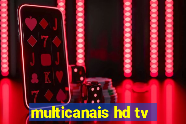 multicanais hd tv